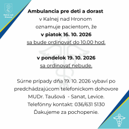 Zmena ordinačných hodín ambulancie pre deti a dorast: 16.10.2026 do 10:00, 19.10.2026 zatvorená